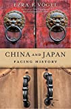 China and Japan Facing History  9780674916579 Front Cover