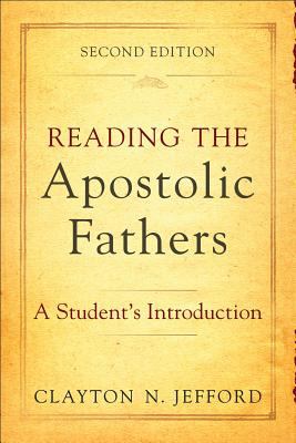 Reading the Apostolic Fathers A Student's Introduction cover art