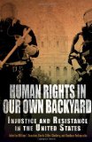 Human Rights in Our Own Backyard Injustice and Resistance in the United States cover art