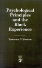 Psychological Principles and the Black Experience 1990 9780819179579 Front Cover