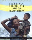 Healing Makes Our Hearts Happy Spirituality and Cultural Transformation among the Kalahari Ju/'hoansi cover art