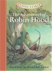 Classic Startsï¿½: the Adventures of Robin Hood Retold from the Howard Pyle Original cover art