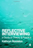Reflective Interviewing A Guide to Theory and Practice