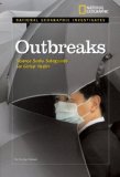 National Geographic Investigates: Outbreak Science Seeks Safeguards for Global Health 2008 9781426303579 Front Cover