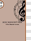 Music Manuscript Paper : 6 Stave Manuscript Notebook 100 Pages Extra Wide Staff Music Paper 8. 5 X 11  9781537704579 Front Cover