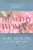 Be a Healthy Woman! 2009 9781583228579 Front Cover