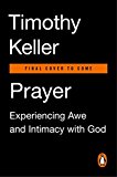 Prayer Experiencing Awe and Intimacy with God  9780143108580 Front Cover