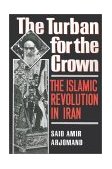 Turban for the Crown The Islamic Revolution in Iran cover art