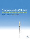 Pharmacology for Midwives The Evidence Base for Safe Practice 2nd 2010 Revised  9780230215580 Front Cover