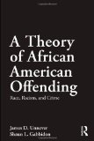 Theory of African American Offending Race, Racism, and Crime cover art