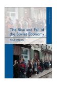 Rise and Fall of the the Soviet Economy An Economic History of the USSR 1945 - 1991 cover art