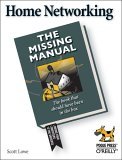 Home Networking: the Missing Manual 2005 9780596005580 Front Cover