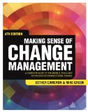 Making Sense of Change Management A Complete Guide to the Models, Tools and Techniques of Organizational Change cover art