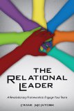 Relational Leader : a Revolutionary Framework to Engage Your Team  cover art