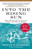 Into the Rising Sun World War II's Pacific Veterans Reveal the Heart of Combat 2010 9781439192580 Front Cover