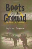 Boots on the Ground The History of Project Delta 2010 9781450528580 Front Cover