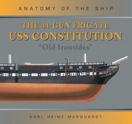 44-Gun Frigate USS Constitution 'Old Ironsides'  9781472832580 Front Cover