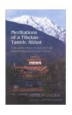Meditations of a Tibetan Tantric Abbot The Main Practices of the Mahayana Buddhist Path 2001 9781559391580 Front Cover