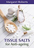 Anti-Ageing Tissue Salts  9781775843580 Front Cover