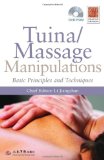 Tuina/ Massage Manipulations Basic Principles and Techniques 2011 9781848190580 Front Cover