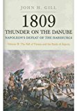 1809 Thunder on the Danube Volume 2: Napoleon's Defeat of the Habsburgs: the Fall of Vienna and the Battle of Aspern  9781848327580 Front Cover