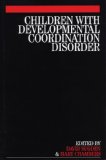 Children with Developmental Coordination Disorder 2005 9781861564580 Front Cover