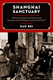 Shanghai Sanctuary Chinese and Japanese Policy Toward European Jewish Refugees During World War II  9780190491581 Front Cover