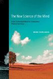 New Science of the Mind From Extended Mind to Embodied Phenomenology cover art