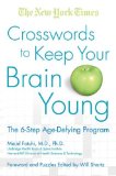 New York Times Crosswords to Keep Your Brain Young The 6-Step Age-Defying Program  9780312376581 Front Cover