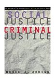 Social Justice/Criminal Justice The Maturation of Critical Theory in Law, Crime, and Deviance 1998 9780534545581 Front Cover