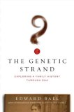 Genetic Strand Exploring a Family History Through DNA 2007 9780743266581 Front Cover