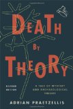 Death by Theory A Tale of Mystery and Archaeological Theory
