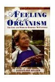 Feeling for the Organism, 10th Aniversary Edition The Life and Work of Barbara Mcclintock