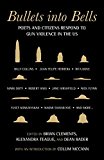 Bullets into Bells Poets and Citizens Respond to Gun Violence  9780807025581 Front Cover