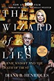 The Wizard of Lies: Bernie Madoff and the Death of Trust  9781250116581 Front Cover