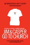 Jim and Casper Go to Church Frank Conversation about Faith, Churches, and Well-Meaning Christians cover art