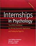 Internships in Psychology The APAGS Workbook for Writing Successful Applications and Finding the Right Fit 4th 9781433829581 Front Cover