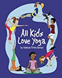 All Kids Love Yoga 2013 9781493737581 Front Cover