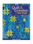 Quilt and Embellish in One Step! 2011 9781571202581 Front Cover