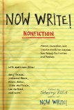 Now Write! Nonfiction Memoir, Journalism and Creative Nonfiction Exercises from Today's Best Writers 2009 9781585427581 Front Cover