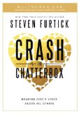 Crash the Chatterbox: Hearing God's Voice Above All Others 2014 9781601426581 Front Cover