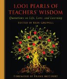 1,001 Pearls of Teachers' Wisdom Quotations on Life and Learning 2011 9781616082581 Front Cover