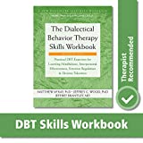 Dialectical Behavior Therapy Skills Workbook Practical DBT Exercises for Learning Mindfulness, Interpersonal Effectiveness, Emotion Regulation, and Distress Tolerance 2nd 9781684034581 Front Cover
