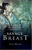 Savage Breast One Man's Search for the Goddess 2006 9781905047581 Front Cover