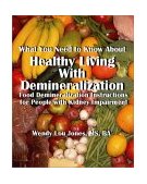 Healthy Living with Demineralization 2002 9781931055581 Front Cover