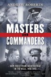 Masters and Commanders How Four Titans Won the War in the West, 1941-1945 cover art
