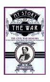 My Story of the War The Civil War Memoirs of the Famous Nurse, Relief Organizer, and Suffragette cover art
