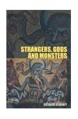 Strangers, Gods and Monsters Interpreting Otherness