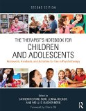 Therapist&#39;s Notebook for Children and Adolescents Homework, Handouts, and Activities for Use in Psychotherapy