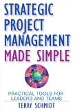 Strategic Project Management Made Simple Practical Tools for Leaders and Teams cover art